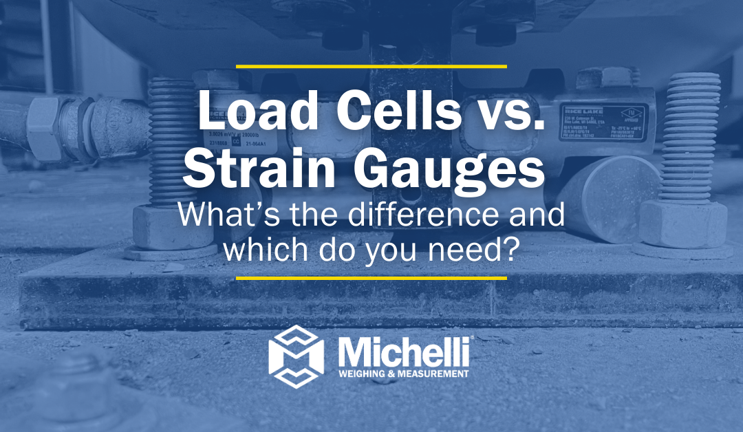 Load Cells vs. Strain Gauges: What’s the Difference and Which Do You Need?